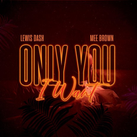 Only u I want ft. Mee Brown | Boomplay Music