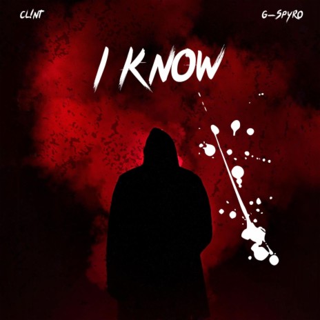 I Know ft. G-Spyro | Boomplay Music