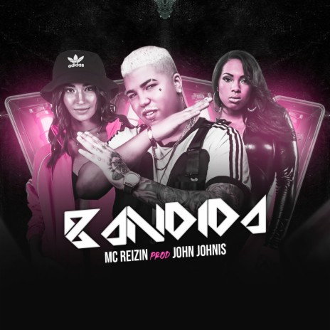 Bandida ft. John Johnis & Mc Zizi | Boomplay Music