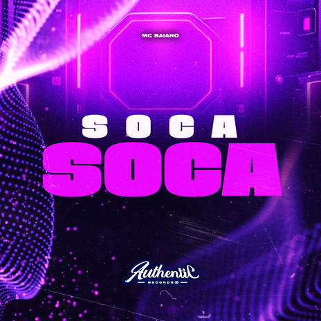 Soca Soca ft. Authentic Records | Boomplay Music