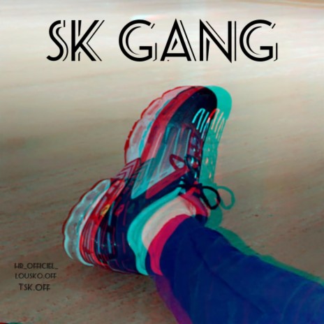 SK GANG ft. 3SK