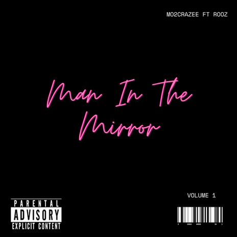 Man in the mirror ft. Rooz | Boomplay Music