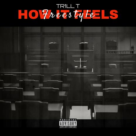 How It Feels (freestyle) | Boomplay Music