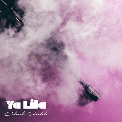 Ya Lila | Boomplay Music