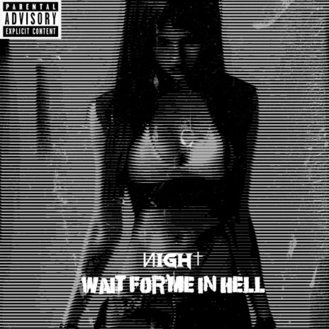 WAIT FOR ME IN HELL (FVCK YXU)