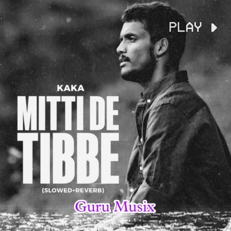 Mitti De Tibbe (Slowed + Reverb) | Boomplay Music