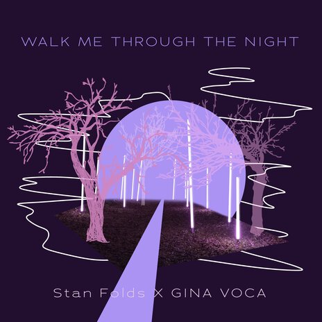 Walk Me Through the Night ft. GINA VOCA | Boomplay Music