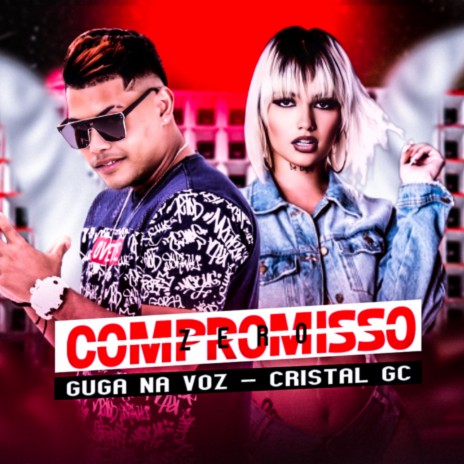 Zero Compromisso ft. Cristal GC | Boomplay Music