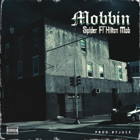 Mobbin' (feat. Hilton Mob) | Boomplay Music