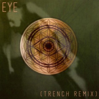 Eye (Trench Remix)