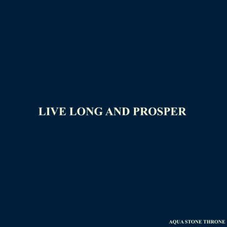 Live Long and Prosper | Boomplay Music