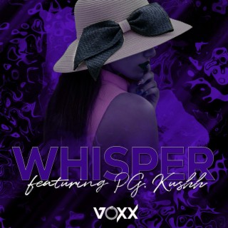 Whisper ft. PG.Kushh lyrics | Boomplay Music