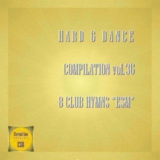 Hard & Dance Compilation, Vol. 36 8 Club Hymns Esm