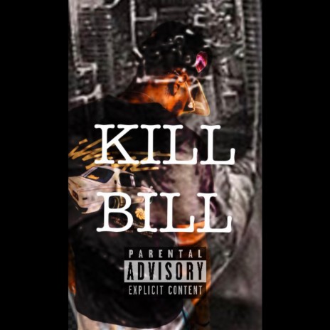 KILL BILL | Boomplay Music