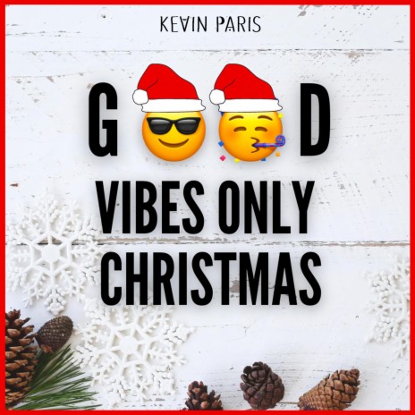 Good Vibes Only Christmas