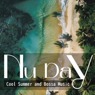 Cool Summer and Bossa Music