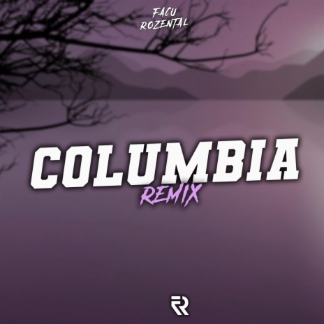 Columbia (Remix) | Boomplay Music