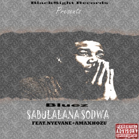 Sabulalana sodwa (Radio Edit) ft. Amaxhozu & Nyevane | Boomplay Music