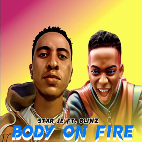 Body on Fire ft. Olinz | Boomplay Music