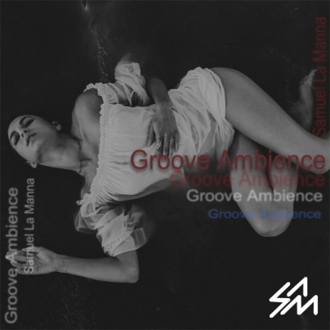 Groove Ambience | Boomplay Music