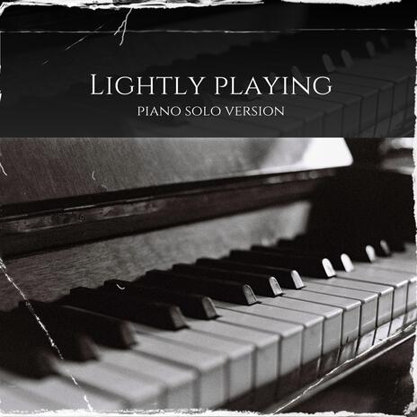 Lightly Playing (Piano Version)