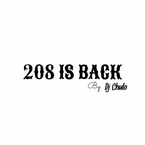 208 Is Back | Boomplay Music