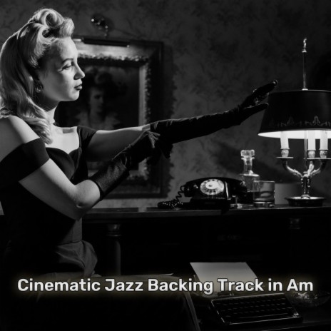 Cinematic Jazz Blues Backing Track in Am