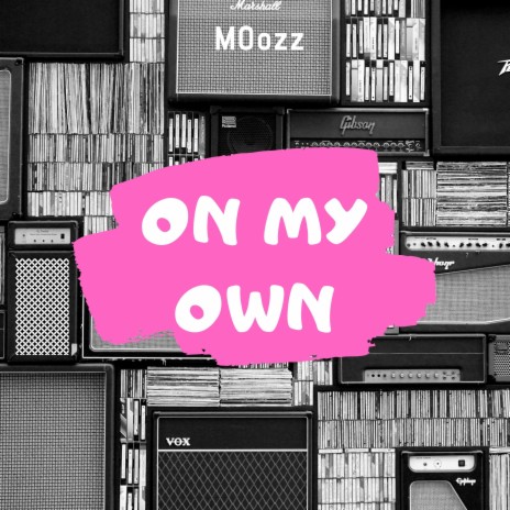 On My Own | Boomplay Music