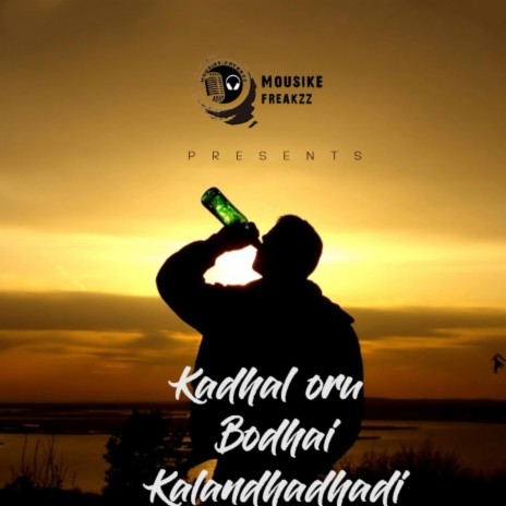 Kadhal Oru Bodhai | Boomplay Music