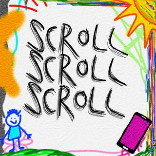 Scroll Scroll Scroll