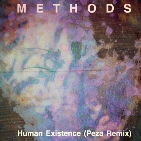 Human Existence (PEZA Remix) | Boomplay Music