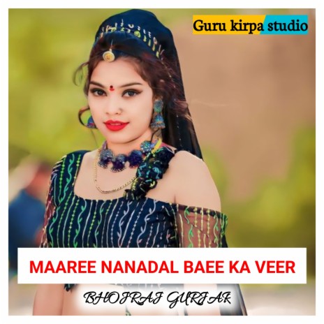 Maaree Nanadal Baee Ka Veer | Boomplay Music