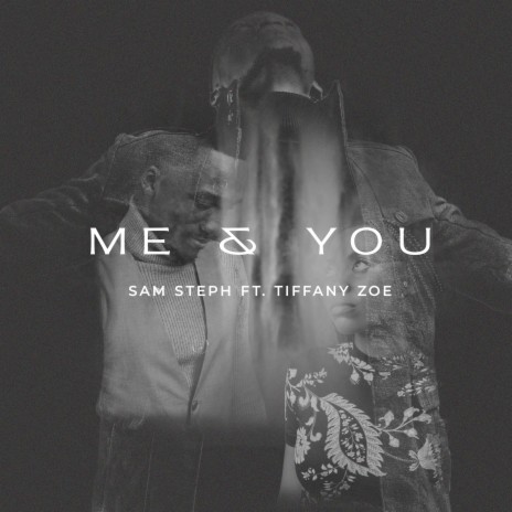 Me & You ft. Tiffany Zoë | Boomplay Music
