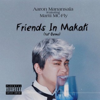 Friends In Makati (1st Demo)