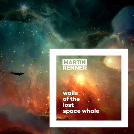 Wails of the Lost Space Whale | Boomplay Music