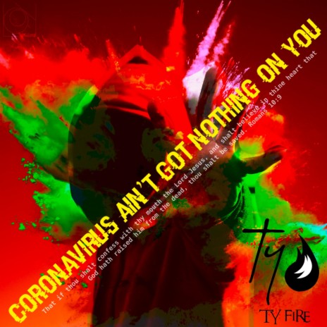 Coronavirus Ain't Got Nothing On You | Boomplay Music