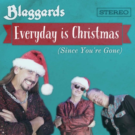 Everyday is Christmas (Since You're Gone) | Boomplay Music