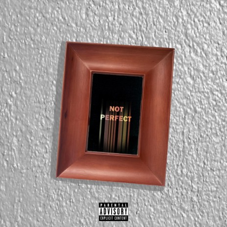 Not Perfect | Boomplay Music