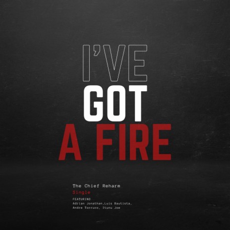 I've got a Fire ft. Luis Bautista | Boomplay Music