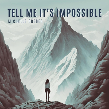 Tell Me It's Impossible | Boomplay Music