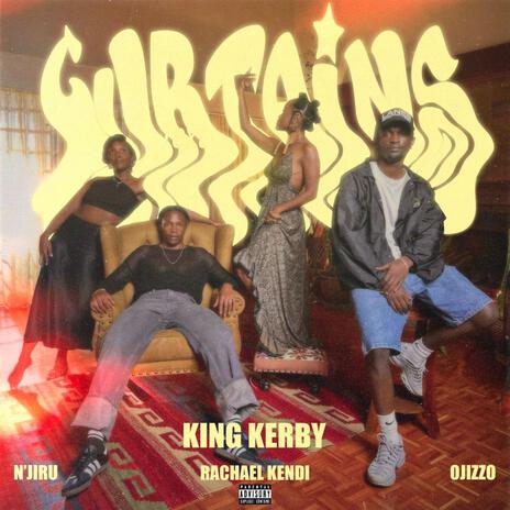 CURTAINS ft. N'JIRU, RACHAEL KENDI & OJIZZO | Boomplay Music