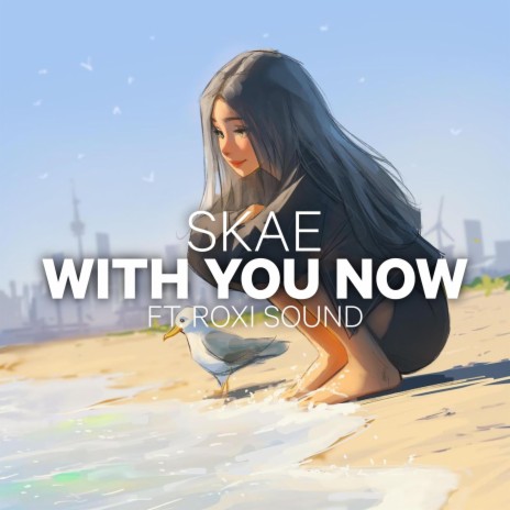 With You Now ft. Roxi Sound | Boomplay Music