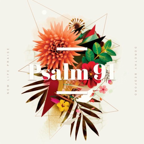 Psalm 91 (feat. Dorothy Bedford) | Boomplay Music