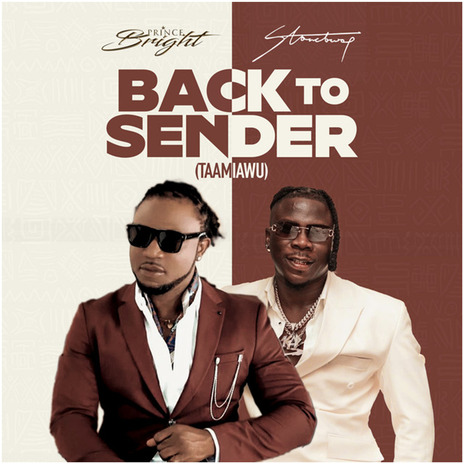 Back To Sender (Taamiawu) ft. Prince Bright | Boomplay Music