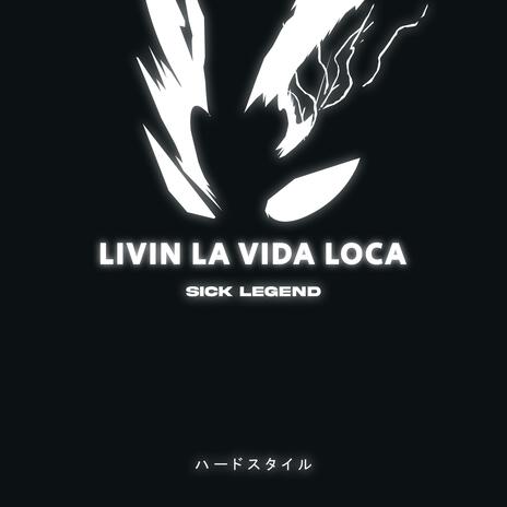 LIVIN LA VIDA LOCA (HARDSTYLE) | Boomplay Music