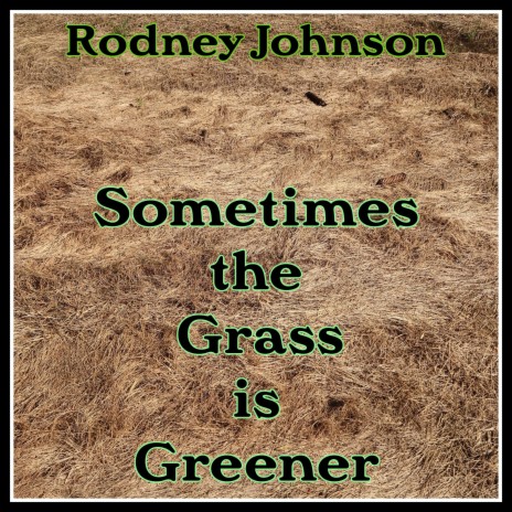 Sometimes the Grass is Greener