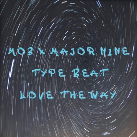 Mo Major Love The Way | Boomplay Music