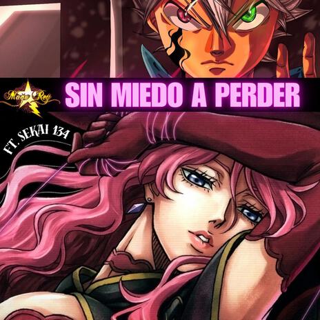 SIN MIEDO A PERDER ft. Sekai 134 | Boomplay Music