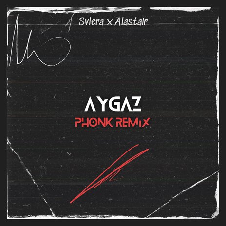 Aygaz (Phonk Remix) ft. SVLERA | Boomplay Music