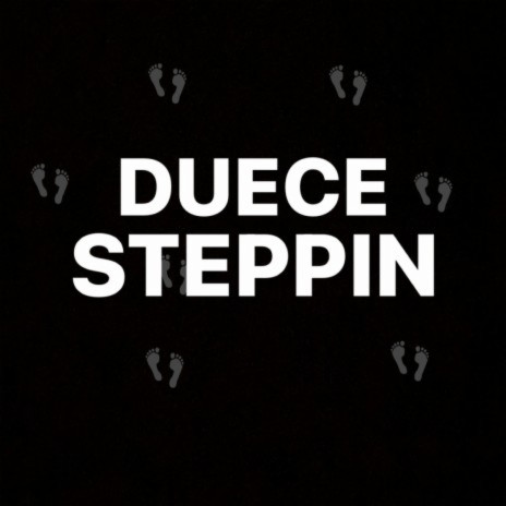 Duece steppin | Boomplay Music